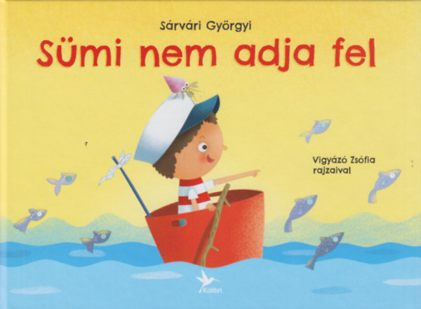 Sárvári Györgyi - Sümi nem adja fel