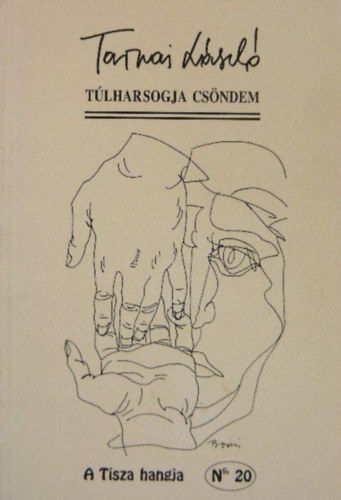 Tarnai L�szl� - T�lharsogja cs�ndem