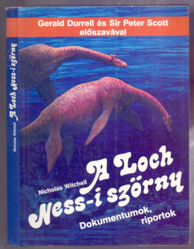 Nicholas Witchell - A Loch Ness-i szrny (Dokumentumok, riportok)
