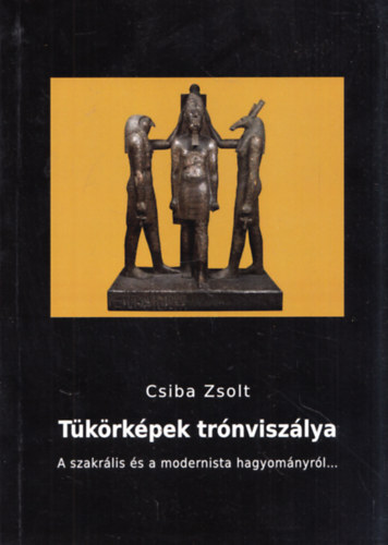 Csiba Zsolt - Tükörképek trónviszálya (dedikált)