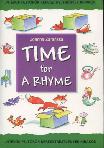 Joanna Zaranska - Time for a Rhyme - Jtkok, fejtrk, keresztrejtvnyek, kirakk