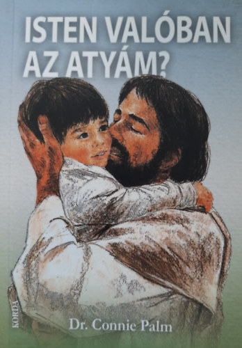 Dr. Connie Palm - Isten valban az Atym?