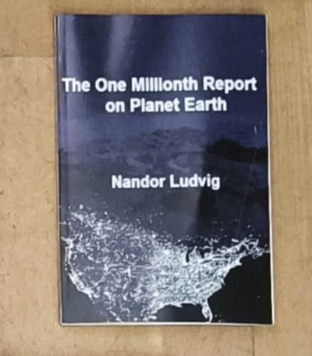 Nandor Ludvig - The One Millionth Report on Planet Earth