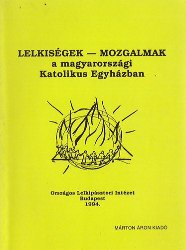 Grgydek Mrton-szerkesztette - Lelkisgek-mozgalmak a magyarorszgi Katolikus Egyhzban
