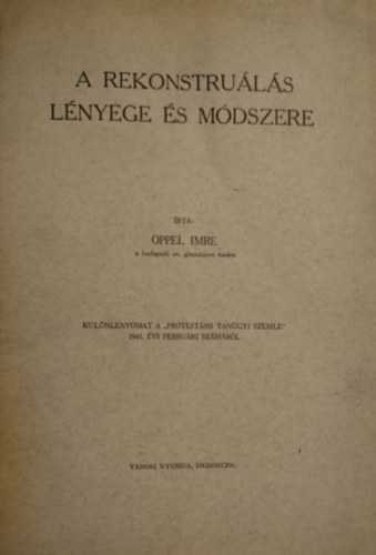Oppel Imre - A rekonstru�l�s l�nyege �s m�dszere