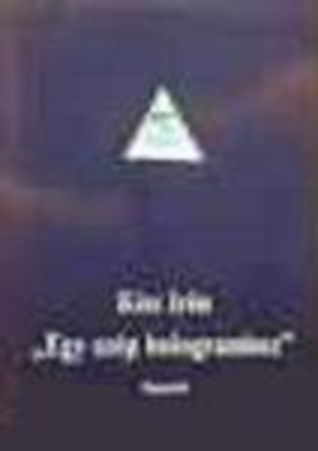 Kiss Ir�n - "Egy sz�p hologramhoz"