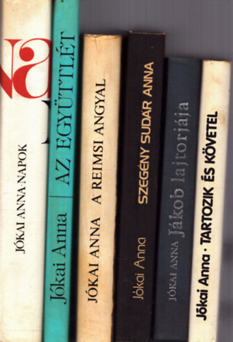 Jókai Anna - 6 db Jókai Anna kötet: Jákob lajtorjájra + Tartozuik és követel + A reimsi angyal + Szegény Sudár Anna + Az együttlét + Napok