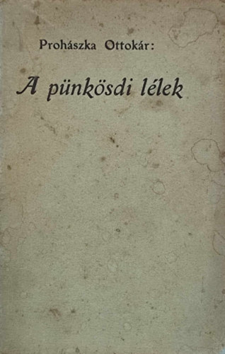 Prohszka Ottokr - A Pnksdi Llek