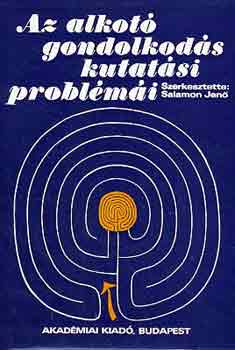 Salamon Jen�  (szerk.) - Az alkot� gondolkod�s kutat�si probl�m�i