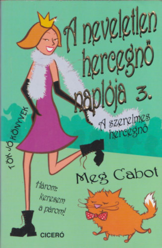 Meg Cabot - A neveletlen hercegn naplja 3. - A szerelmes hercegn