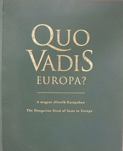 M�dl Ferenc - Quo vadis Europa?