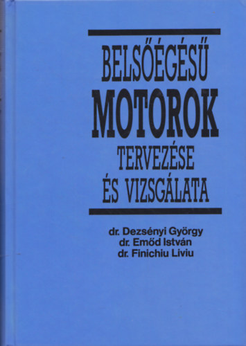 Dezs�nyi; Em�d; Liviu - Bels��g�s� motorok tervez�se �s vizsg�lata