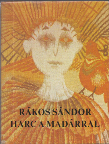 R�kos S�ndor - Harc a mad�rral (Dedik�lt)