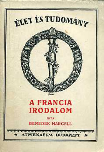 Benedek Marcell - A francia irodalom