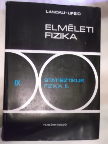 Landau - Lifsic - Elmleti fizika IX. - Statisztikus fizika II.