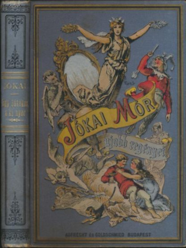 J�kai M�r - Egy j�t�kos, a ki nyer (J�kai M�r ujabb reg�nyei)