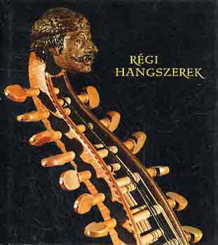 Gbry Gyrgy - Rgi hangszerek