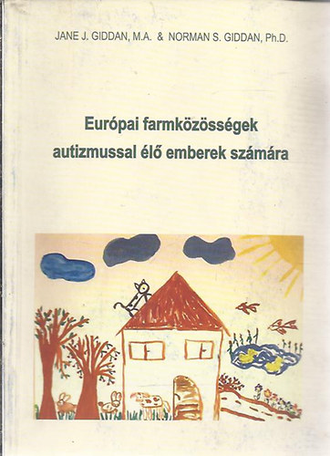 Jane J. Giddan M.A. - Norman S. Giddan Ph.D. - Eurpai farmkzssgek autizmussal l emberek szmra