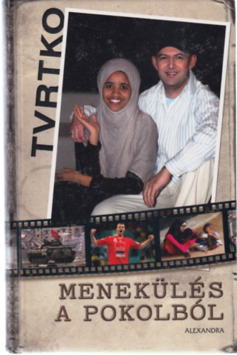 Vujity Tvrtko - Menek�l�s a pokolb�l