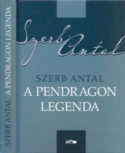Szerb Antal - A Pendragon-legenda