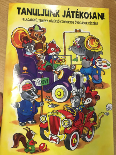 Tanuljunk j�t�kosan! - Feladatgy�jtem�ny k�z�ps� csoportos �vod�sok r�sz�re