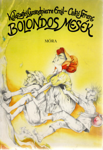 Kolozsvri G.E.-Cak F. - Bolondos mesk