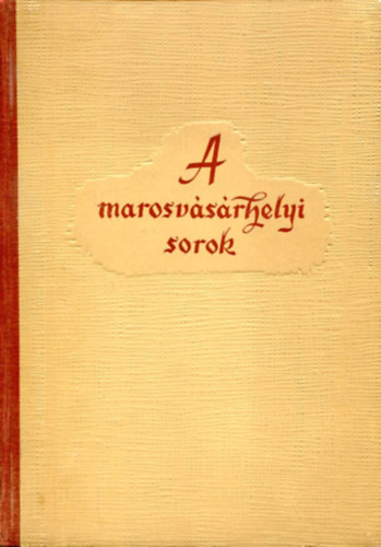 Farcz�dy Elek- Szab� T. Attila - A marosv�s�rhelyi sorok
