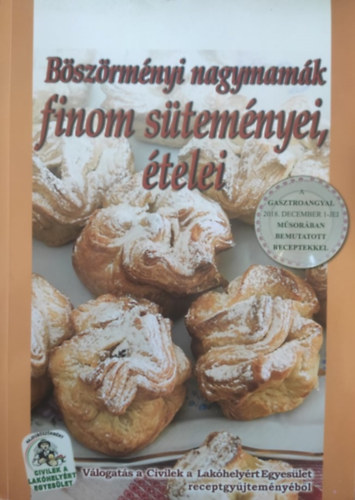 Dr. Nagy Imre  (szerk.) - B�sz�rm�nyi nagymam�k finom s�tem�nyei, �telei