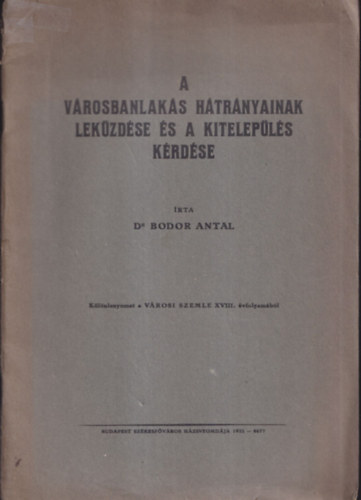 Dr. Bodor Antal - A vrosbanlaks htrnyainak lekzdse s a kitelepls krdse