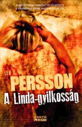 Leif G.W. Persson - A Backstrom-sorozat 1-2 k�tete: A Linda-gyilkoss�g + A s�rk�ny�l�