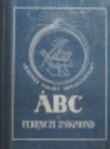 Ferenczi Zsigmond - ÁBC - "Egymás terhét hordozzátok"