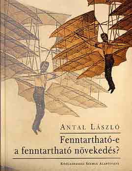 Antal Lszl - Fenntarthat-e a fenntarthat nvekeds?