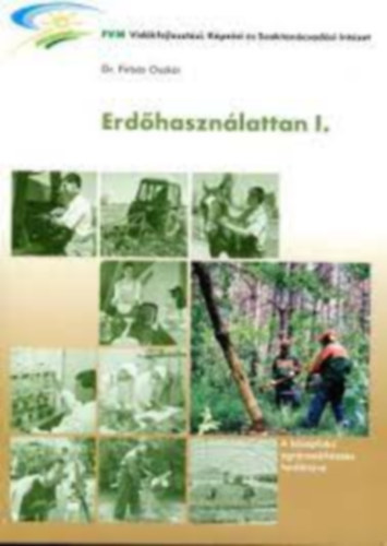 �get� G�bor - Firb�s Oszk�r - Erd�haszn�lattan I-II.