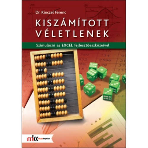 Kinczel Ferenc - Kiszámított véletlenek - Szimuláció az Excel fejlesztőeszközeivel