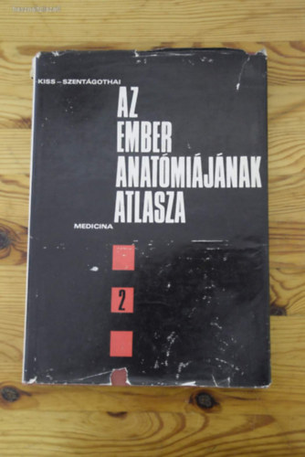 Kiss Ferenc Dr.- Szentgothai Jnos Dr.  (szerk.) - Az ember anatmijnak atlasza II. - Zsigertan, belselvlaszts mirigyek, szv