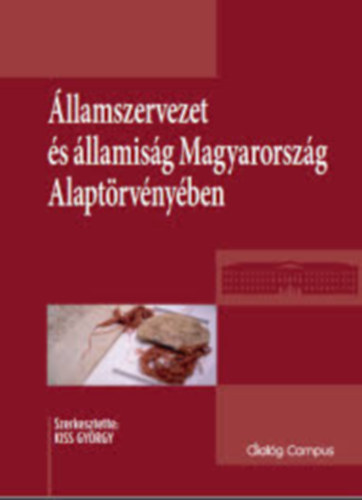 llamszervezet s llamisg Magyarorszg Alaptrvnyben