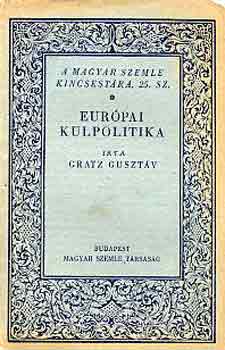 Gratz Gusztv - Eurpai klpolitika