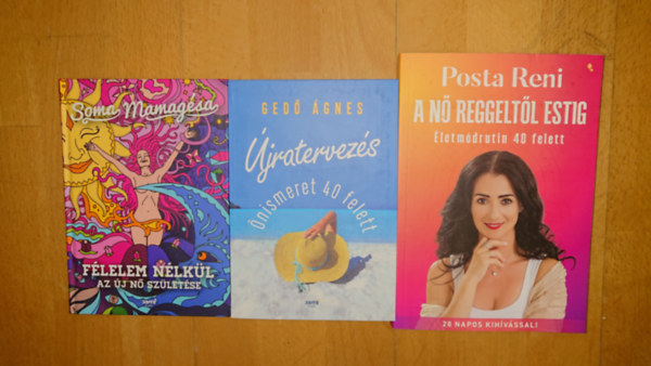 Gedő Ágnes, Posta Reni Soma Mamagésa - 3 könyv a nőiességről: A nő reggeltől estig, Félelem nélkül - Az új nő születése, Újratervezés