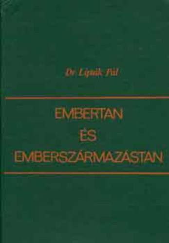 Dr. Dr. Eiben Ott  Liptk Pl (lektor), Dr. Megyeri Jnos (lektor) - Embertan s emberszrmazstan - AZ EMBERTAN TRGYA, FELOSZTSA / A KVANTITATIV S KVALITATIV EMBERTANI JELLEGEK VARICII / ONTOGNAI. A NEMEK KZTI KLNBSG. TESTALKAT