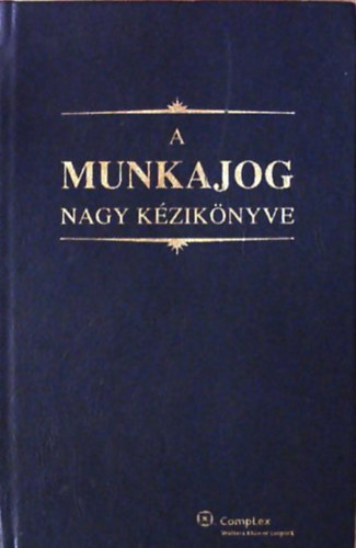 Dr. Breznay Tibor  (Lektor) - A munkajog nagy kziknyve
