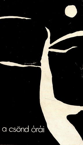 Győri János (szerk.) - A csönd órái - Fejér megyei írók antológiája