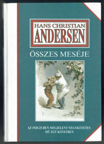 Hans Christian Andresen - Hans Christian Andersen sszes mesje
