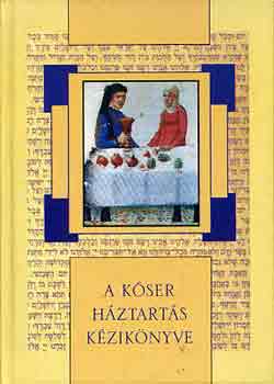 Kleinné Fischer Anikó - A kóser háztartás kézikönyve