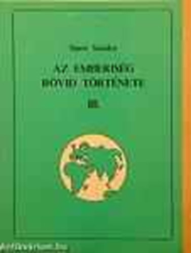 Sipos S�ndor - Az emberis�g r�vid t�rt�nete III.