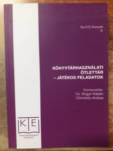 Dömsödy Andrea Cs. Bogyó Katalin - Könyvtárhasználati ötlettár - játékos feladatok