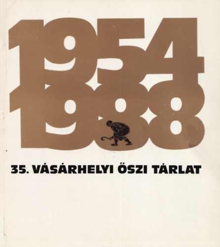 Katona Lszl (szerk.) - 35. Vsrhelyi szi Trlat Tornyai Jnos Mzeum  Hdmezvsrhely 1988 oktber 9-november 20