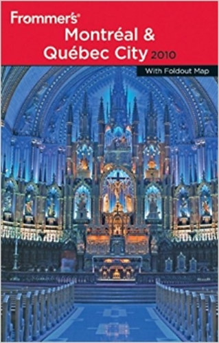 Montral & Qubec City 2010 (with Foldout Map) Frommer's