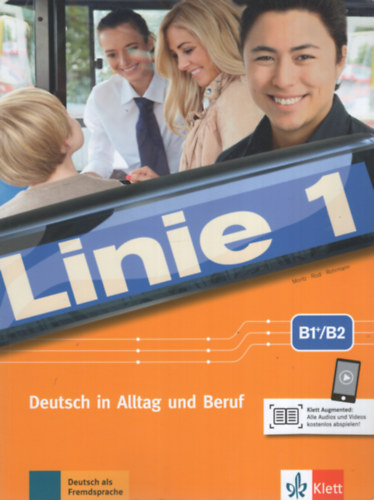 Margret Rodi, Lutz Rohrmann Ulrike Moritz - Linie 1. Deutsch in Alltag und Beruf. B1+/B2 mit Audios und Videos