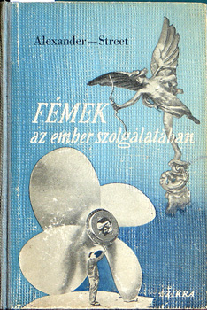 W.Alexander-A.Street - Fémek az ember szolgálatában