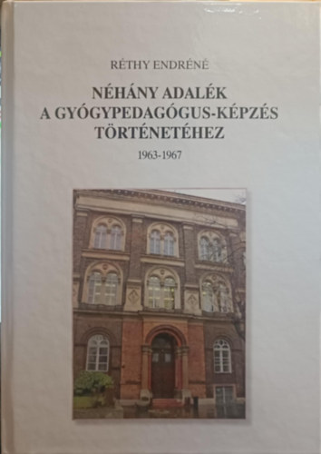 Rthy Endrn - Nhny adalk a gygypedaggus-kpzs trtnethez 1963-1967
